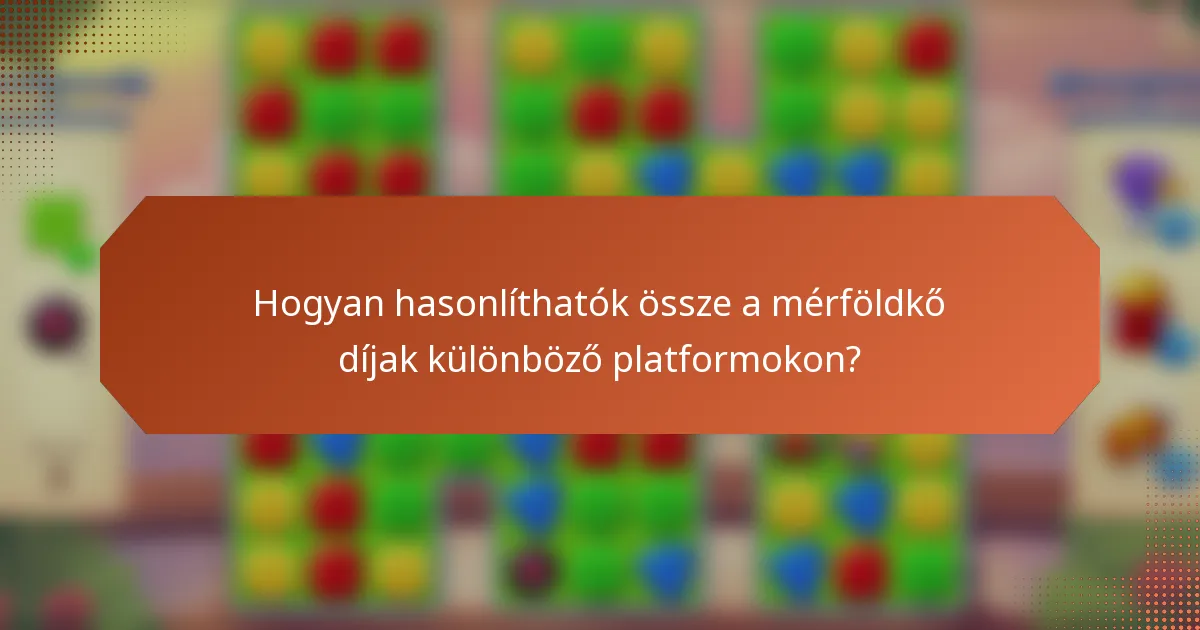 Hogyan hasonlíthatók össze a mérföldkő díjak különböző platformokon?