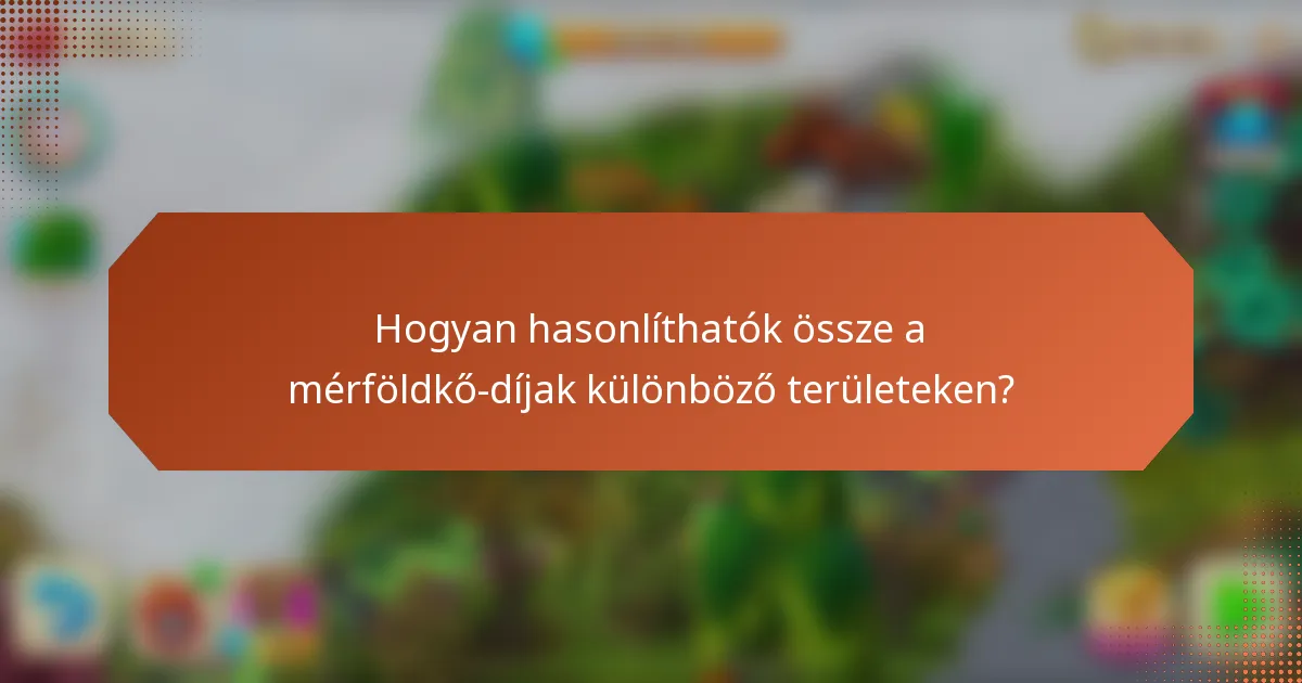 Hogyan hasonlíthatók össze a mérföldkő-díjak különböző területeken?