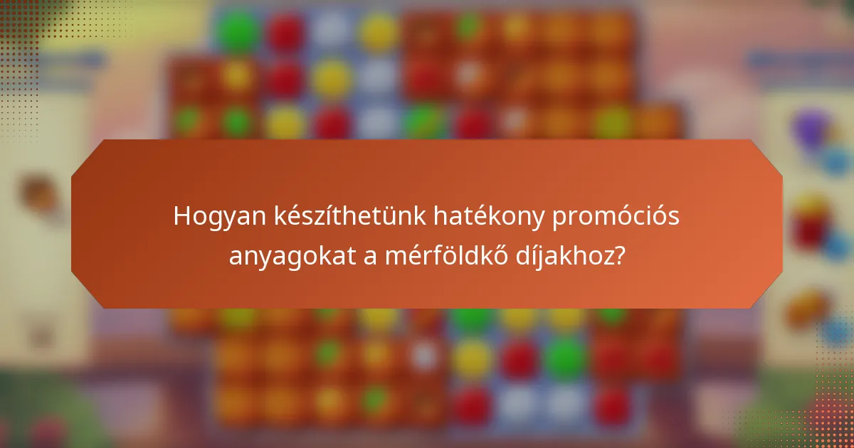 Hogyan készíthetünk hatékony promóciós anyagokat a mérföldkő díjakhoz?