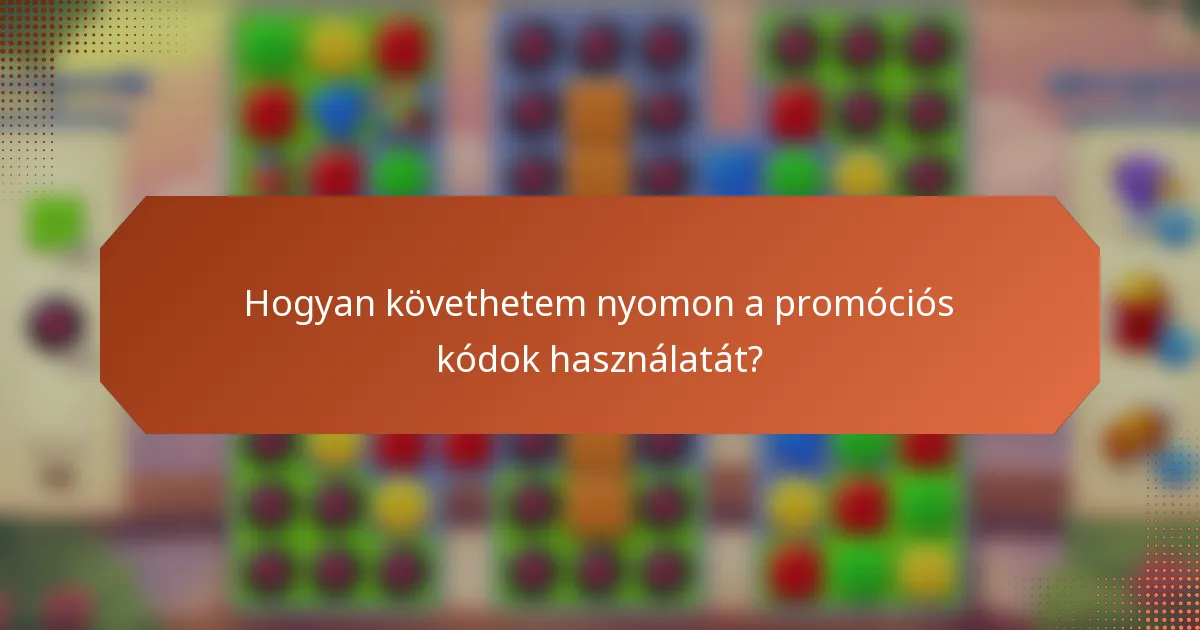 Hogyan követhetem nyomon a promóciós kódok használatát?