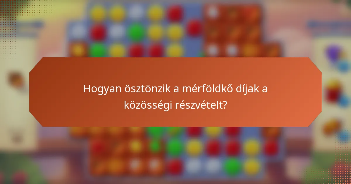 Hogyan ösztönzik a mérföldkő díjak a közösségi részvételt?