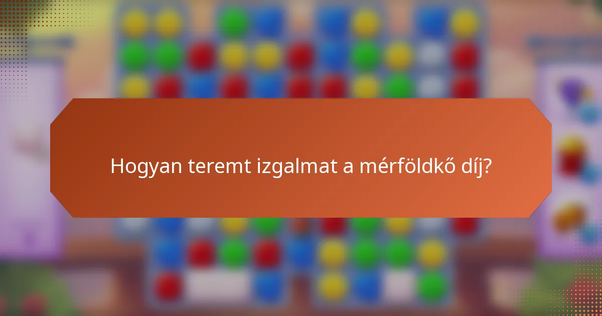 Hogyan teremt izgalmat a mérföldkő díj?