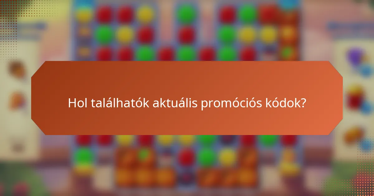 Hol találhatók aktuális promóciós kódok?