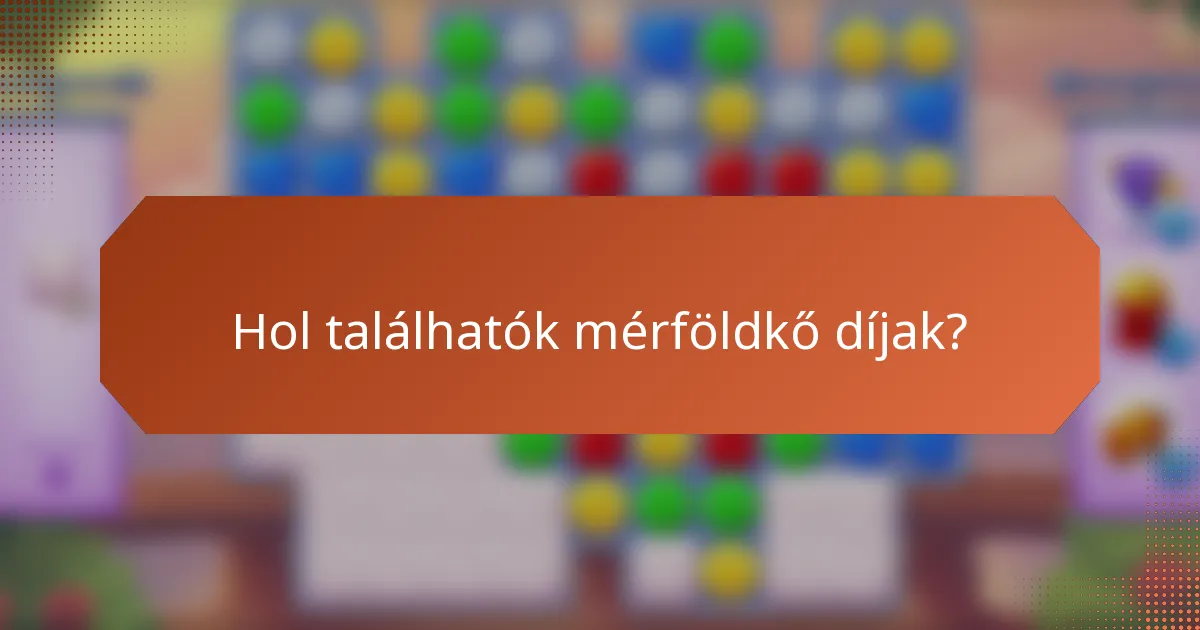 Hol találhatók mérföldkő díjak?