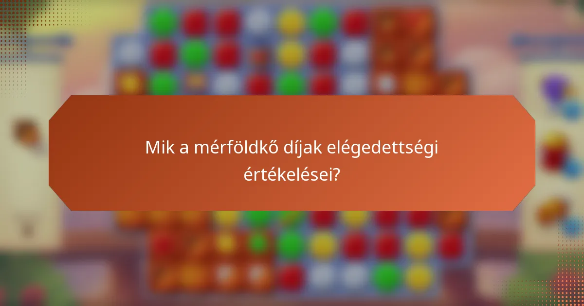 Mik a mérföldkő díjak elégedettségi értékelései?