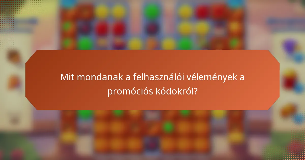 Mit mondanak a felhasználói vélemények a promóciós kódokról?